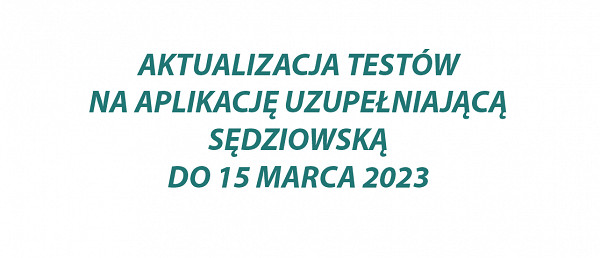 Aktualizacja pakietu testów na aplikację uzupełniającą sędziowską