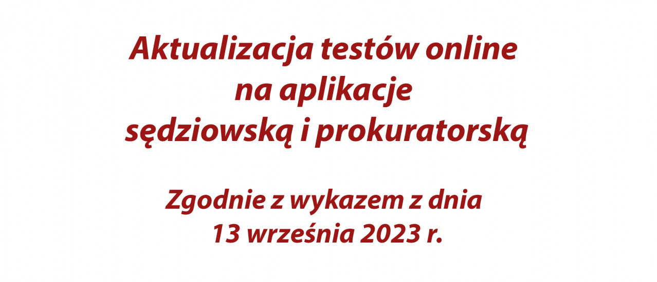 Aktualizacja pakietu testów na aplikacje sędziowską i prokuratorską